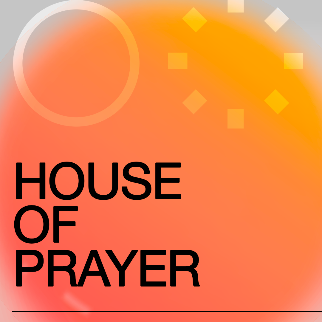 House-of-Prayer---finalsSocial-Square-Title-(1080x1080)