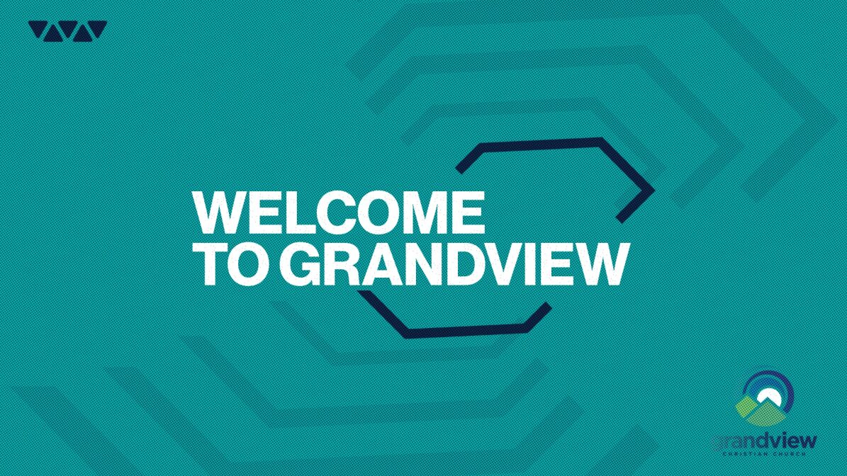 Welcome to Grandview - New One Welcome to Grandview - New One