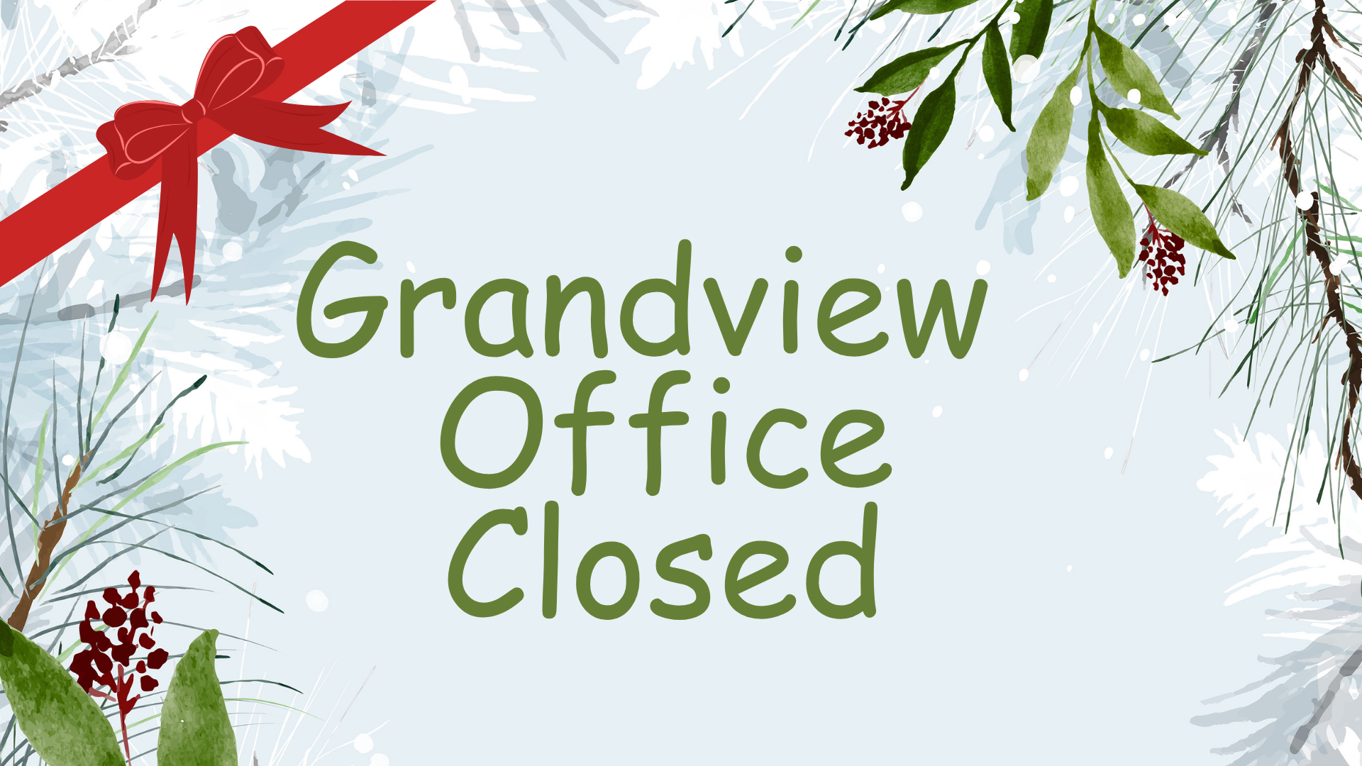 Grandview Office Closed